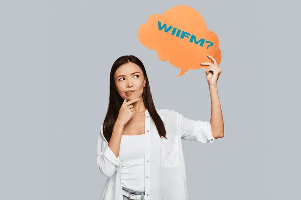 How to Identify Your Customers' WIIFM?