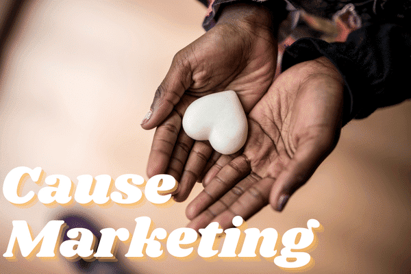 A Cause Marketing Strategy That Will Make a Difference 2 How can Cause Marketing Be Beneficial to Your Business?